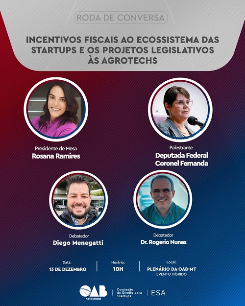 OAB-MT convida para Roda de Conversa sobre Incentivos Fiscais para as Startups e projetos Legislativos às Agrotechs